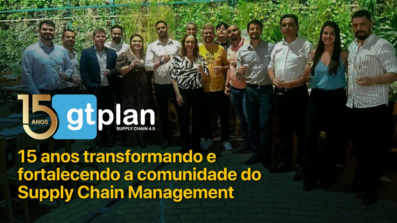 Você está visualizando atualmente GTPLAN: 15 anos transformando e fortalecendo a comunidade do Supply Chain Management