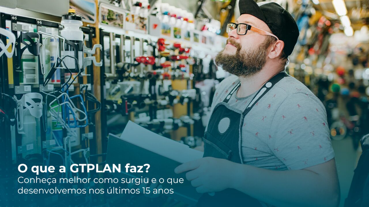 Você está visualizando atualmente O que a GTPLAN Faz?