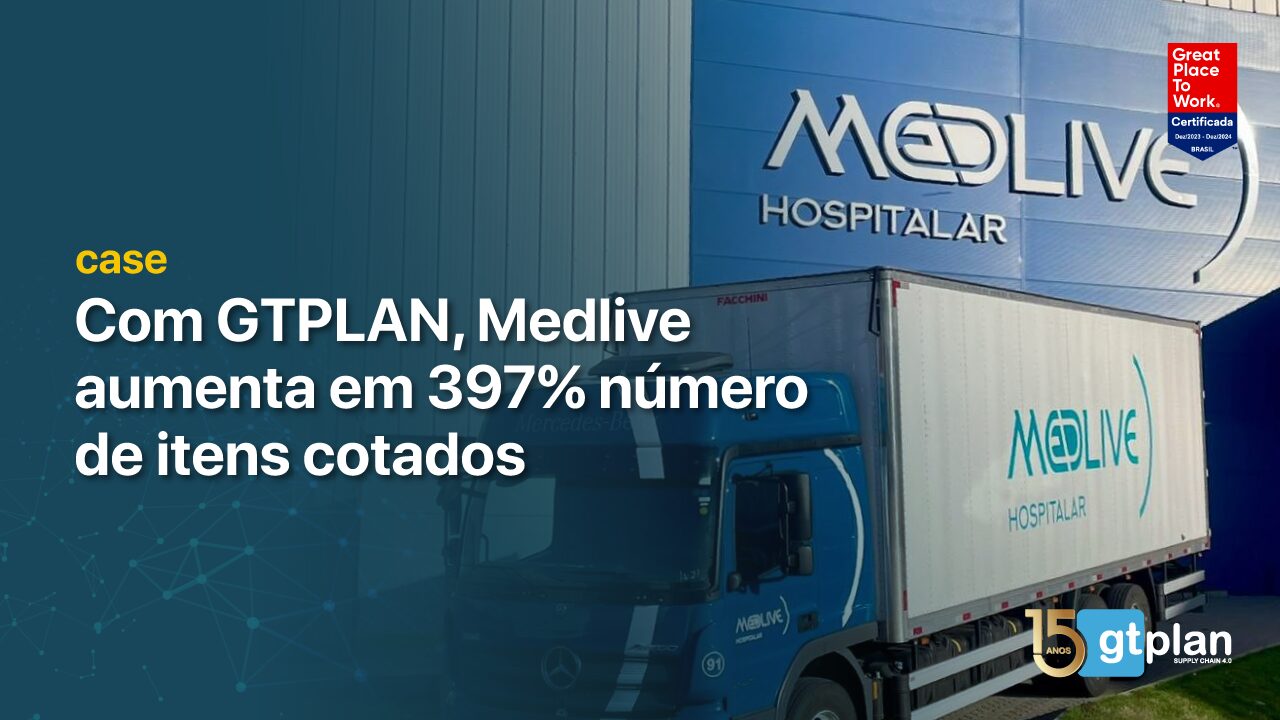 Você está visualizando atualmente Medlive aumenta em 397% o número de itens cotados com a GTPLAN