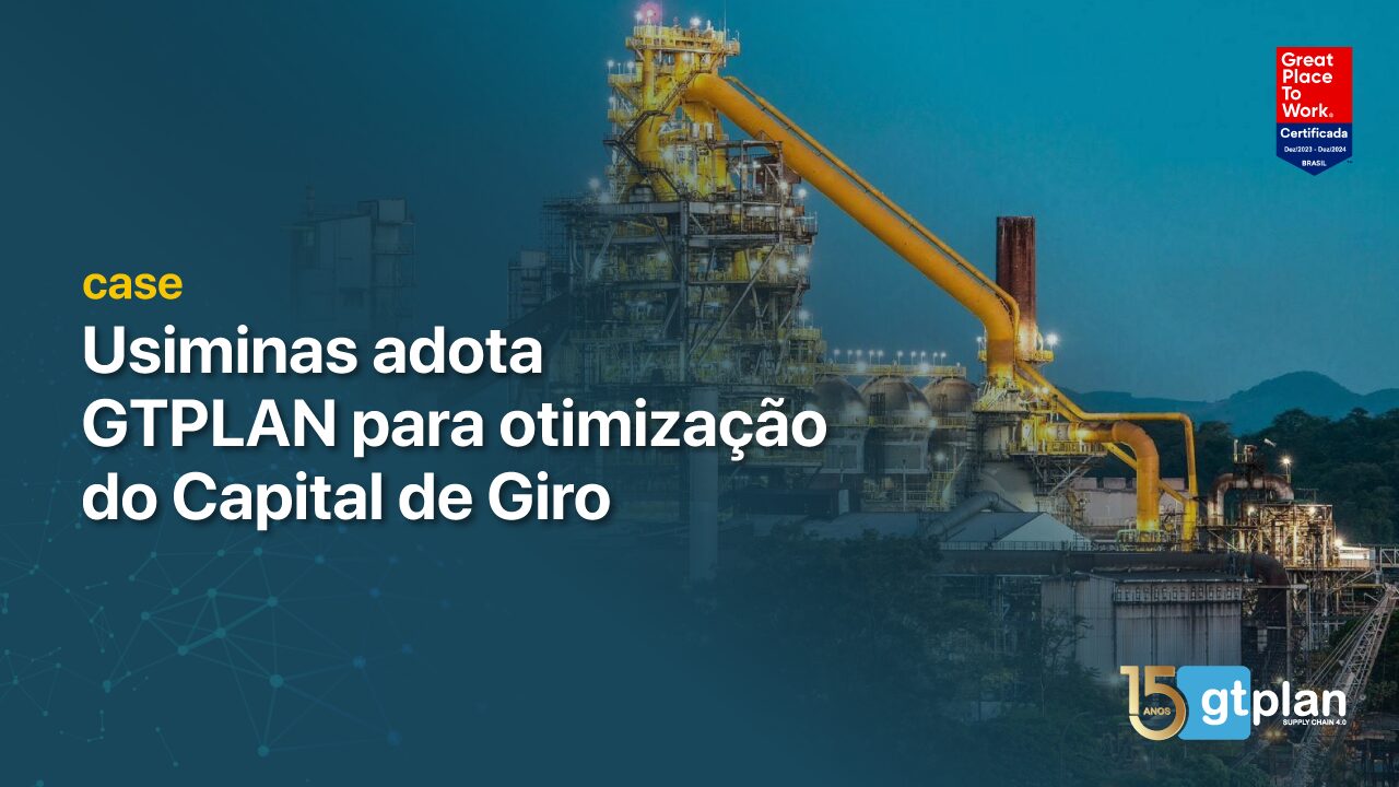 Você está visualizando atualmente Usiminas otimiza capital de giro com solução da GTPLAN