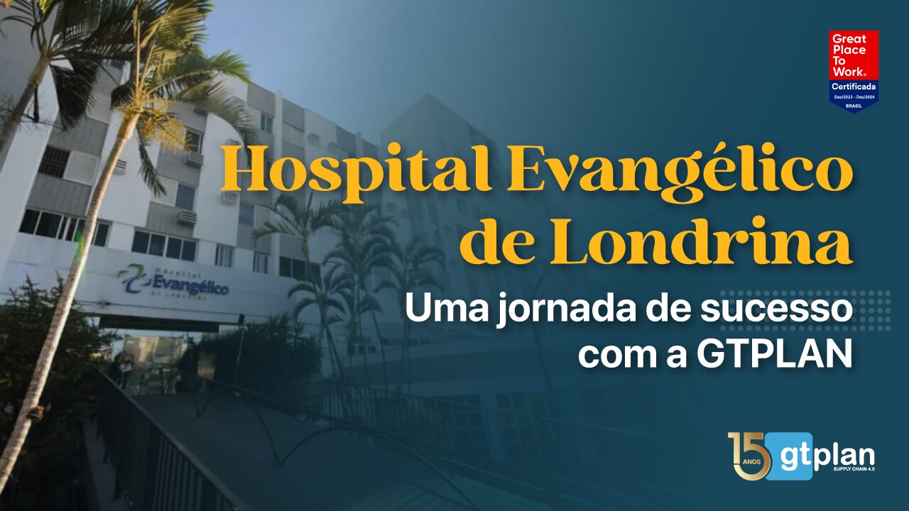 No momento, você está visualizando Hospital Evangélico de Londrina e sua jornada de sucesso com a GTPLAN