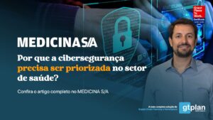 Leia mais sobre o artigo Por que a cibersegurança precisa ser priorizada no setor de saúde?