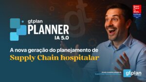 Planner 5.0: A nova geração do planejamento de Supply Chain Hospitalar, nascida com inteligência artificial e governança humana