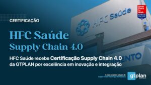 Certificação Supply Chain 4.0 GTPLAN - HFC Saúde