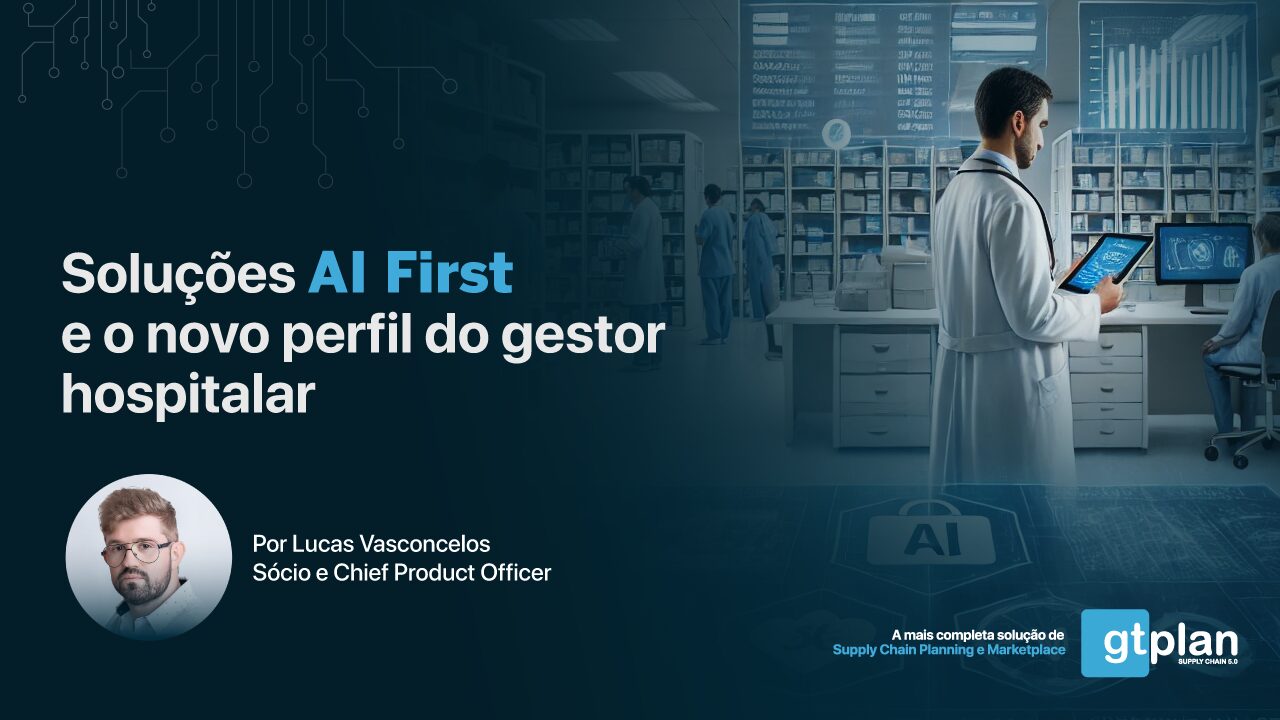 No momento, você está visualizando A lógica AI First e o novo perfil do gestor hospitalar